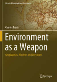 Environment as a Weapon : Geographies, Histories and Literature (Historical Geography and Geosciences)