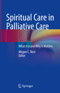 Spiritual Care in Palliative Care : What it is and Why it Matters （2024. xii, 680 S. XII, 680 p. 25 illus., 15 illus. in color. 235 mm）