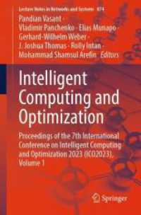 Intelligent Computing and Optimization : Proceedings of the 7th International Conference on Intelligent Computing and Optimization 2023 (ICO2023), Volume 1 (Lecture Notes in Networks and Systems) （2024）