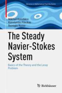 The Steady Navier-Stokes System : Basics of the Theory and the Leray Problem (Advances in Mathematical Fluid Mechanics) （2024. 2024. xvii, 285 S. XVII, 285 p. 1 illus. 235 mm）
