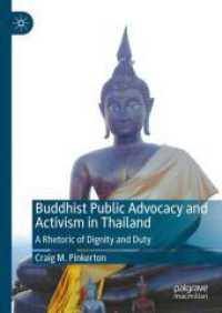 Buddhist Public Advocacy and Activism in Thailand : A Rhetoric of Dignity and Duty