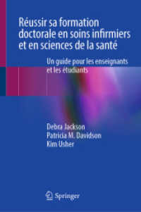 Réussir sa formation doctorale en soins infirmiers et en sciences de la santé : Un guide pour les enseignants et les étudiants （1 re  d. 2024. 2024. xv, 165 S. XIII, 147 p. 2 ill. en couleurs. 235 m）