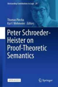 ペーター・シュレーダー・ハイスターの証明論的意味論<br>Peter Schroeder-Heister on Proof-Theoretic Semantics (Outstanding Contributions to Logic)