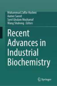Recent Advances in Industrial Biochemistry （1st ed. 2024. 2024. x, 465 S. X, 465 p. 150 illus., 114 illus. in colo）