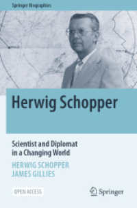 Herwig Schopper : Scientist and Diplomat in a Changing World (Springer Biographies) （2024）