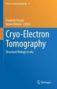 クライオ電子線トモグラフィー：生体内における構造生物学<br>Cryo-Electron Tomography : Structural Biology in situ (Focus on Structural Biology 11) （2024. viii, 389 S. VIII, 389 p. 92 illus., 78 illus. in color. 235 mm）