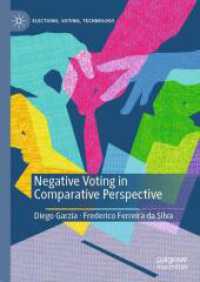 ネガティブ投票の比較政治学<br>Negative Voting in Comparative Perspective (Elections, Voting, Technology) （2024）