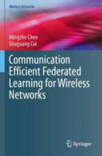 Communication Efficient Federated Learning for Wireless Networks (Wireless Networks) （2025. xi, 179 S. XI, 179 p. 46 illus., 44 illus. in color. 235 mm）