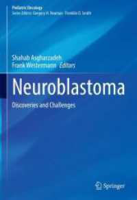 神経芽細胞腫：発見と課題<br>Neuroblastoma : Discoveries and Challenges (Pediatric Oncology) （1st ed. 2024. 2024. x, 219 S. X, 219 p. 21 illus., 20 illus. in color.）