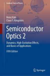 半導体光学（テキスト・第５版・全２巻）第２巻：力学、高励起効果、応用の基本<br>Semiconductor Optics 2 : Dynamics, High-Excitation Effects, and Basics of Applications (Graduate Texts in Physics) （5TH）