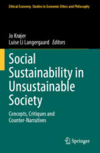 Social Sustainability in Unsustainable Society : Concepts, Critiques and Counter-Narratives (Ethical Economy)