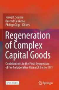 Regeneration of Complex Capital Goods : Contributions to the Final Symposium of the Collaborative Research Center 871