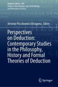 演繹：哲学・歴史・形式理論の今日的研究<br>Perspectives on Deduction: Contemporary Studies in the Philosophy, History and Formal Theories of Deduction (Synthese Library 481) （2024. 2024. vi, 424 S. VI, 424 p. 1 illus. 235 mm）