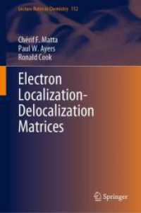 Electron Localization-Delocalization Matrices (Lecture Notes in Chemistry 112) （1st ed. 2024. 2024. xxi, 220 S. XXI, 220 p. 86 illus., 64 illus. in co）
