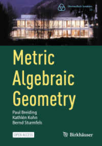 Metric Algebraic Geometry (Oberwolfach Seminars 53) （2024. 2024. xiv, 215 S. XIV, 215 p. 240 mm）