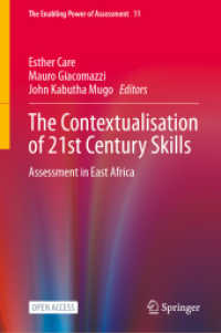 The Contextualisation of 21st Century Skills : Assessment in East Africa (The Enabling Power of Assessment)