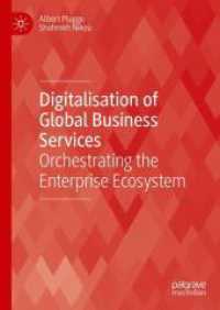 グローバル・ビジネス・サービスのデジタル化：企業のエコシステムのオーケストレーション<br>Digitalisation of Global Business Services : Orchestrating the Enterprise Ecosystem (Technology, Work and Globalization)