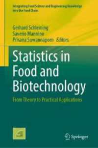 Statistics in Food and Biotechnology : From Theory to Practical Applications (Integrating Food Science and Engineering Knowledge Into the Food Chain 16) （1st ed. 2024. 2024. x, 429 S. X, 490 p. 20 illus., 10 illus. in color.）