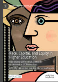 Race, Capital, and Equity in Higher Education : Challenging Differential Academic Attainment in UK Universities (Palgrave Studies in Race, Inequality and Social Justice in Education) （2024）