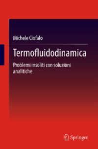 Termofluidodinamica : Problemi insoliti con soluzioni analitiche （2024. 2024. xi, 103 S. XI, 103 pagg. 47 figg., 21 figg. a colori. 235）