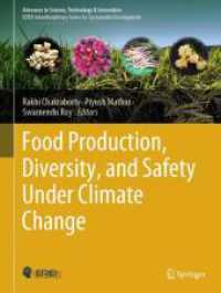 Food Production, Diversity, and Safety Under Climate Change (Advances in Science, Technology & Innovation) （2024. 2024. xiii, 331 S. XIII, 331 p. 39 illus., 34 illus. in color. 2）