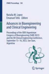 Advances in Bioengineering and Clinical Engineering : Proceedings of the XXIII Argentinian Congress of Bioengineering (SABI 2022) and the XII Clinical Engineering Conference, September 13-16, 2022, San Juan, Argentina (Ifmbe Proceedings)