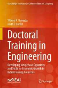 Doctoral Training in Engineering : Developing Indigenous Capacities and Skills for Economic Growth in Industrialising Countries (EAI/Springer Innovations in Communication and Computing) （2024. 2024. xxx, 239 S. XXX, 239 p. 1 illus. 235 mm）