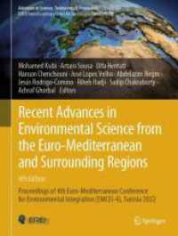 Recent Advances in Environmental Science from the Euro-Mediterranean and Surrounding Regions (4th Edition), 2 Teile (Advances in Science, Technology & Innovation) （1st ed. 2024. 2024. lxiv, 1488 S. LXIV, 1488 p. 496 illus., 419 illus.）