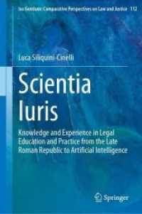 Scientia Iuris: Knowledge and Experience in Legal Education and Practice from the Late Roman Republic to Artificial Intelligence (Ius Gentium: Comparative Perspectives on Law and Justice") 〈112〉