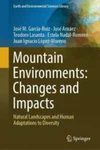 Mountain Environments: Changes and Impacts : Natural Landscapes and Human Adaptations to Diversity (Earth and Environmental Sciences Library)