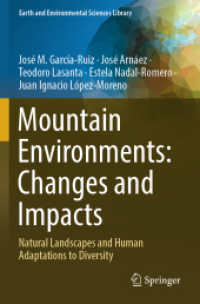 Mountain Environments: Changes and Impacts : Natural Landscapes and Human Adaptations to Diversity (Earth and Environmental Sciences Library)