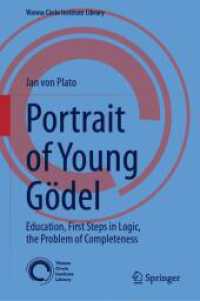 Portrait of Young Gödel : Education, First Steps in Logic, the Problem of Completeness (Vienna Circle Institute Library)