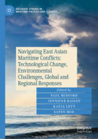 Navigating East Asian Maritime Conflicts: Technological Change, Environmental Challenges, Global and Regional Responses (Palgrave Studies in Maritime Politics and Security) （2024. 2024. xxvi, 399 S. X, 240 p. 25 illus. 210 mm）