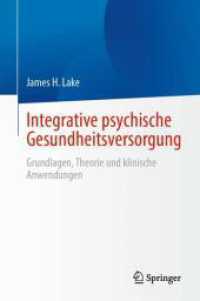 Integrative psychische Gesundheitsversorgung : Grundlagen, Theorie und klinische Anwendungen （2024. xviii, 304 S. XVIII, 304 S. 6 Abb., 5 Abb. in Farbe. 235 mm）