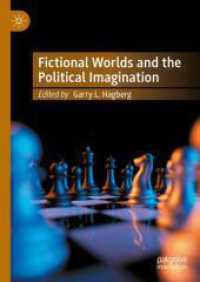 Fictional Worlds and the Political Imagination （1st ed. 2024. 2024. x, 358 S. X, 358 p. 3 illus. 210 mm）