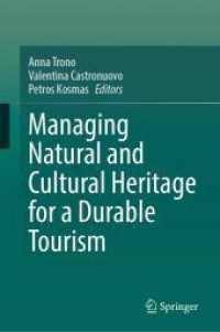 Managing Natural and Cultural Heritage for a Durable Tourism （1st ed. 2024. 2024. xv, 430 S. XV, 430 p. 68 illus., 34 illus. in colo）
