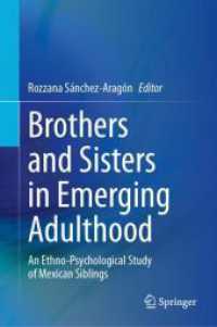 Brothers and Sisters in Emerging Adulthood : An Ethno-Psychological Study of Mexican Siblings