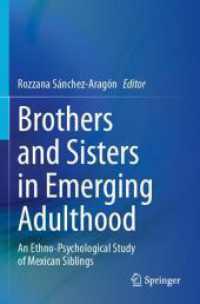 Brothers and Sisters in Emerging Adulthood : An Ethno-Psychological Study of Mexican Siblings