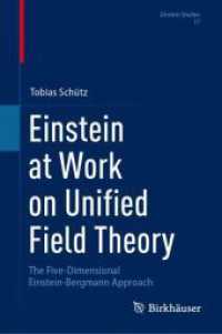 Einstein at Work on Unified Field Theory : The Five-Dimensional Einstein-Bergmann Approach (Einstein Studies)