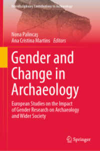 Gender and Change in Archaeology : European Studies on the Impact of Gender Research on Archaeology and Wider Society (Interdisciplinary Contributions to Archaeology)