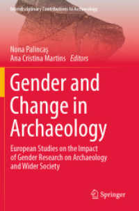 Gender and Change in Archaeology : European Studies on the Impact of Gender Research on Archaeology and Wider Society (Interdisciplinary Contributions to Archaeology)
