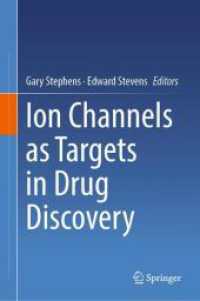 Ion Channels as Targets in Drug Discovery （1st ed. 2024. 2024. vii, 556 S. X, 647 p. 88 illus., 62 illus. in colo）