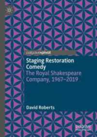 Staging Restoration Comedy : The Royal Shakespeare Company, 1967-2019 （2024. ix, 90 S. IX, 90 p. 210 mm）