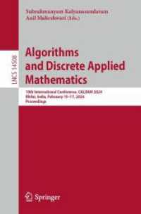 Algorithms and Discrete Applied Mathematics : 10th International Conference, CALDAM 2024, Bhilai, India, February 15-17, 2024, Proceedings (Lecture Notes in Computer Science)