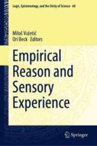 Empirical Reason and Sensory Experience (Logic, Epistemology, and the Unity of Science 60) （1st ed. 2024. 2024. xii, 390 S. XIV, 316 p. 2 illus., 1 illus. in colo）