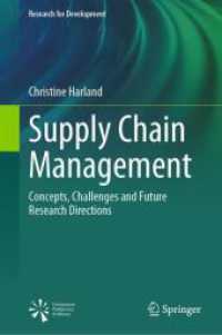 Supply Chain Management : Concepts, Challenges and Future Research Directions (Research for Development) （1st ed. 2024. 2024. x, 187 S. X, 187 p. 17 illus., 12 illus. in color.）