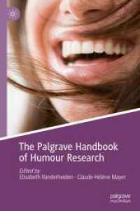 ユーモア研究ハンドブック（第２版）<br>The Palgrave Handbook of Humour Research （2. Aufl. 2024. x, 677 S. X, 677 p. 30 illus., 27 illus. in color. 235）