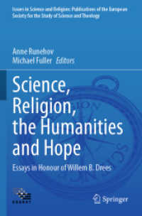 Science, Religion, the Humanities and Hope : Essays in Honour of Willem B. Drees (Issues in Science and Religion: Publications of the European Society for the Study of Science and Theology)