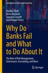 銀行危機の原因と対策<br>Why Do Banks Fail and What to Do about It : The Role of Risk Management, Governance, Accounting, and More (Contributions to Finance and Accounting)