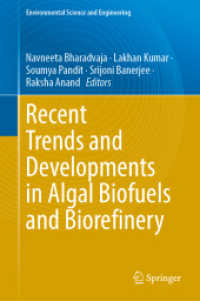 Recent Trends and Developments in Algal Biofuels and Biorefinery (Environmental Science and Engineering) （1st ed. 2024. 2024. vii, 566 S. VII, 566 p. 48 illus., 39 illus. in co）